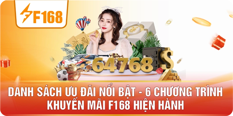 Danh sách ưu đãi nổi bật – các chương trình khuyến mãi F168 hiện hành